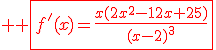 3$ \red \fbox{f'(x)=\frac{x(2x^2-12x+25)}{(x-2)^3}}