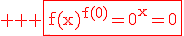 3$ \red \rm \fbox{f(x)^{f(0)}=0^x=0}