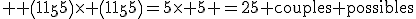 3$ \rm \(\array{1\\5}\)\time \(\array{1\\5}\)=5\time 5 =25 couples possibles