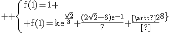 3$ \rm \{{f(1)=1 \\ f(1)=ke^{\frac{\sqrt{2}}{3}}+\frac{(2\sqrt{2}-6)e^{-1}}{7}+\frac{\sqrt{2}}{8}