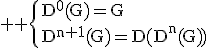 3$ \rm \{D^0(G)=G\\D^{n+1}(G)=D(D^n(G))