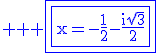3$ \rm \blue \fbox{\fbox{x=-\frac{1}{2}-\frac{i\sqrt{3}}{2}}}