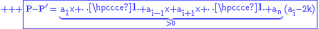3$ \rm \blue \fbox{P-P'=\underb{a_1\times \cdots a_{i-1}\times a_{i+1}\times \cdots a_n}_{>0}(a_i-2k)}
