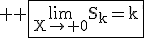 3$ \rm \fbox{\lim_{X\to 0}S_k=k}