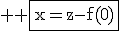 3$ \rm \fbox{x=z-f(0)}