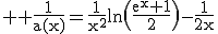 3$ \rm \frac{1}{a(x)}=\frac{1}{x^2}\ln\(\frac{e^x+1}{2}\)-\frac{1}{2x}