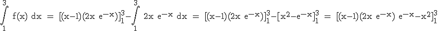3$ \rm \int_1^3 f(x) dx = [(x-1)(2x+e^{-x})]_1^3-\int_1^3 2x+e^{-x} dx = [(x-1)(2x+e^{-x})]_1^3-[x^2-e^{-x}]_1^3 = [(x-1)(2x+e^{-x})+e^{-x}-x^2]_1^3