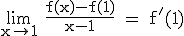 3$ \rm \lim_{x\to 1} \frac{f(x)-f(1)}{x-1} = f'(1)