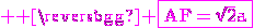 3$ \rm \magenta \fbox{AF=\sqrt{2}a}