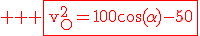 3$ \rm \red \fbox{v_O^2=100\cos(\alpha)-50