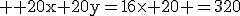 3$ \rm 20x+20y=16\times 20 =320