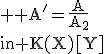 3$ \rm A^'=\fr{A_1}{A_2}\in K(X)[Y]
