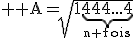 3$ \rm A=\sqrt{1\underb{444...4}_{n fois}}