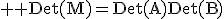 3$ \rm Det(M)=Det(A)Det(B)