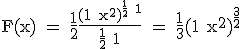 3$ \rm F(x) = \frac{1}{2}\frac{(1+x^2)^{\frac{1}{2}+1}}{\frac{1}{2}+1} = \frac{1}{3}(1+x^2)^{\frac{3}{2}} 