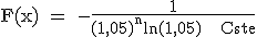 3$ \rm F(x) = -\frac{1}{(1,05)^nln(1,05) + Cste