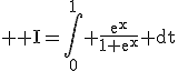 3$ \rm I=\int_0^1 \frac{e^x}{1+e^{x}} dt