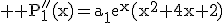 3$ \rm P_1''(x)=a_1e^{x}(x^2+4x+2)