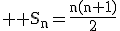 3$ \rm S_n=\frac{n(n+1)}{2}