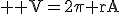 3$ \rm V=2\pi rA