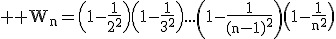 3$ \rm W_n=\(1-\frac{1}{2^2}\)\(1-\frac{1}{3^2}\)...\(1-\frac{1}{(n-1)^2}\)\(1-\frac{1}{n^2}\)