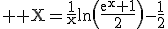 3$ \rm X=\frac{1}{x}\ln\(\frac{e^x+1}{2}\)-\frac{1}{2}