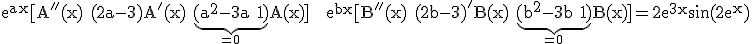 3$ \rm e^{ax}[A''(x)+(2a-3)A'(x)+\underb{(a^2-3a+1)}_{=0}A(x)] + e^{bx}[B''(x)+(2b-3)'B(x)+\underb{(b^2-3b+1)}_{=0}B(x)]=2e^{3x}\sin(2e^x)