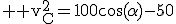 3$ \rm v_C^2=100\cos(\alpha)-50