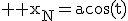 3$ \rm x_N=a\cos(t)