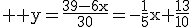 3$ \rm y=\frac{39-6x}{30}=-\frac{1}{5}x+\frac{13}{10}