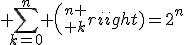 3$ \sum_{k=0}^n {n \choose k}=2^n