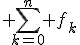 3$ \sum_{k=0}^n f_k