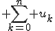 3$ \sum_{k=0}^n u_k