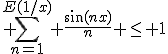 3$ \sum_{n=1}^{E(1/x)} \frac{\sin(nx)}{n} \leq 1