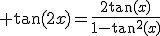 3$ \tan(2x)=\frac{2\tan(x)}{1-\tan^2(x)}