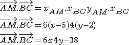 3$ \vec{AM}.\vec{BC} = x_{AM}.x_{BC} + y_{AM}.x_{BC} \\ \vec{AM}.\vec{BC} = 6(x-5) + 4(y-2) \\ \vec{AM}.\vec{BC} = 6x+4y-38 