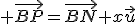 3$ \vec{BP}=\vec{BN}+x\vec{u}