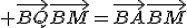 3$ \vec{BQ}\vec{BM}=\vec{BA}\vec{BM}