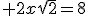 3$ 2x\sqrt{2}=8