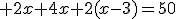 3$ 2x+4x+2(x-3)=50