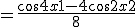 3$ = \frac{\cos 4x + 1 - 4 \cos 2x + 2}{8}
