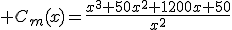 3$ C_m(x)=\frac{x^3+50x^2+1200x+50}{x^2}