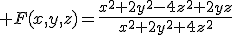 3$ F(x,y,z)=\frac{x^2+2y^2-4z^2+2yz}{x^2+2y^2+4z^2}