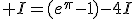3$ I=(e^{\pi}-1)-4I