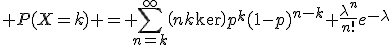 3$ P(X=k) = \sum_{n=k}^{\infty}\(n\\k\)p^k(1-p)^{n-k} \frac{\lambda^n}{n!}e^{-\lambda}