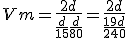 3$ Vm = \frac{2d}{\frac{d}{15}+\frac{d}{80}} = \frac{2d}{\frac{19d}{240}}