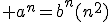 3$ a^n=b^n(n^{2})