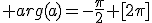 3$ arg(a)=-\frac{\pi}{2} [2\pi]