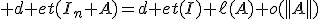 3$ d et(I_n+A)=d et(I)+\ell(A)+o(||A||)