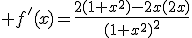3$ f'(x)=\frac{2(1+x^2)-2x(2x)}{(1+x^2)^2}